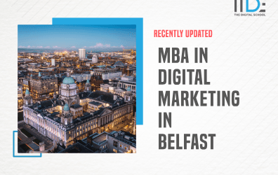 A Guide to Pursuing an MBA in Digital Marketing in Belfast, 2023