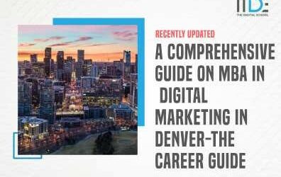A Comprehensive Guide On Mba In Digital Marketing In Denver-The Career Guide