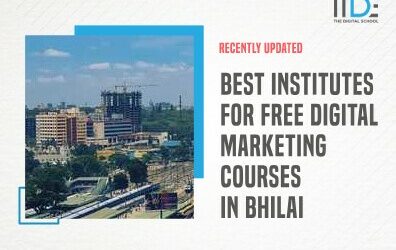 Top 11 Free Digital Marketing Courses in Bhilai to Upskill in the Domain of Digital Marketing