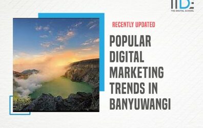 Top 4 Digital Marketing Trends in Banyuwangi in 2023