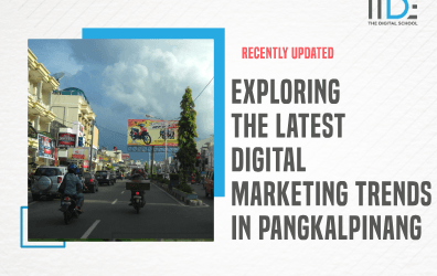 Exploring the Latest Digital Marketing Trends in Pangkalpinang in 2023