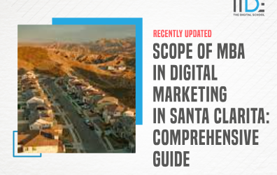 Scope of MBA in Digital Marketing in Santa Clarita: Comprehensive Guide