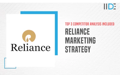 In-Depth Case Study on Marketing Strategy of Reliance – Top 3 Competitor Analysis included