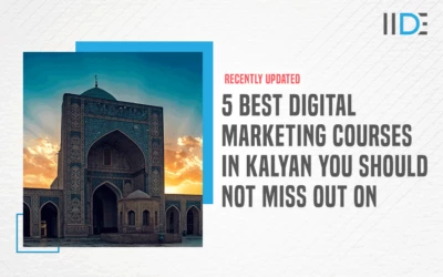 Top 5 Digital Marketing Courses In Kalyan With Course Details [[year] Updated]