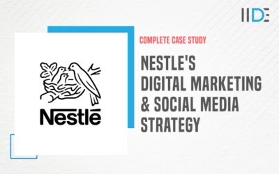Full Case Study: How Nestle’s Digital Marketing and Social Media Strategy Is Winning