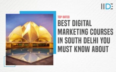 Top 6 Digital Marketing Courses in South Delhi [[year] Updated]