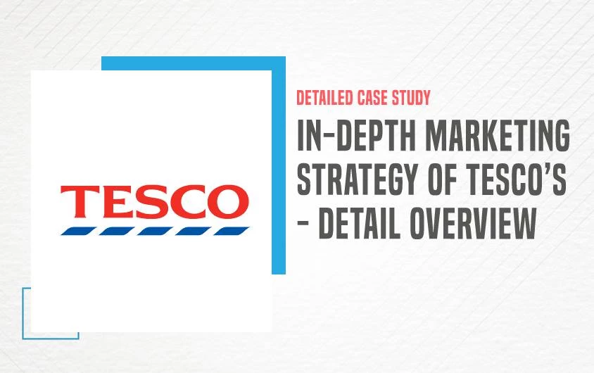In-Depth Marketing Strategy of Tesco - 2024 : Key Trends
