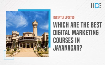 Top 15 Digital Marketing Courses in Jayanagar To Advance Your Career