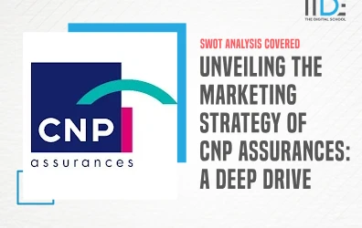 Unveiling the Marketing Strategy of CNP Assurance